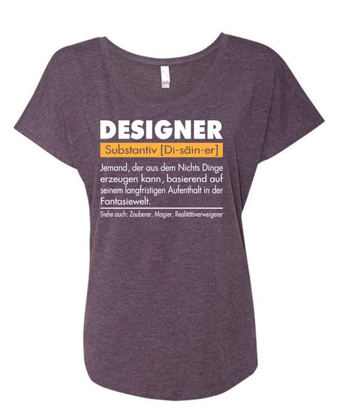Being A Designer T Shirt, My Job T Shirt, My Favorite T Shirt (Ladies' Triblend Dolman Sleeve)