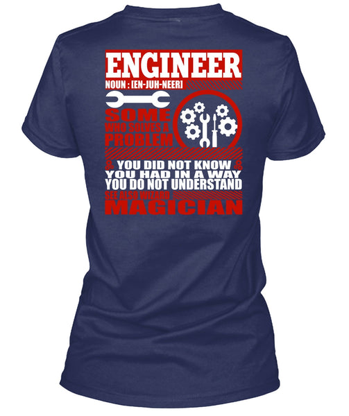 Engineer Who Solves A Problem T Shirt, You Did Not Know T Shirt
