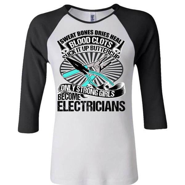 Only Strong Girls Become Electricians T Shirt, I Love Electrician T Shirt, Awesome T-Shirts