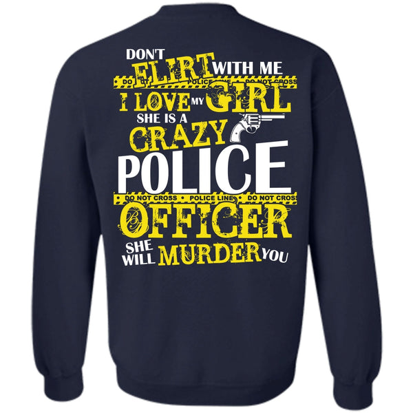 I Love My Girl T Shirt, I Love Police Sweatshirt