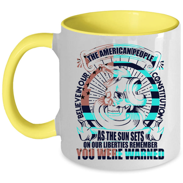 Cool Coffee Mug, The American People Believe In Our Constitution Accent Mug