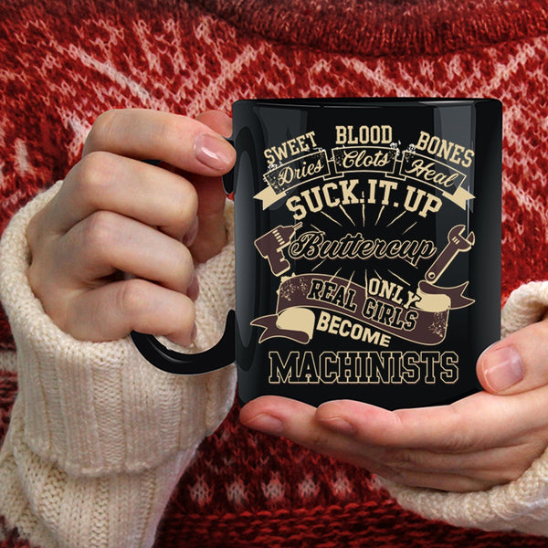 Only Real Girls Become Machinists Coffee Mug, Cute Machinists Coffee Cup