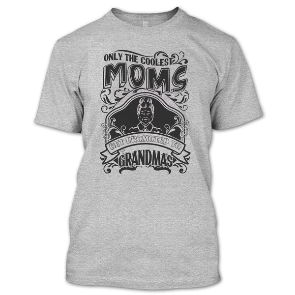 Coolest Moms T Shirt, Gift For Grandma T Shirt