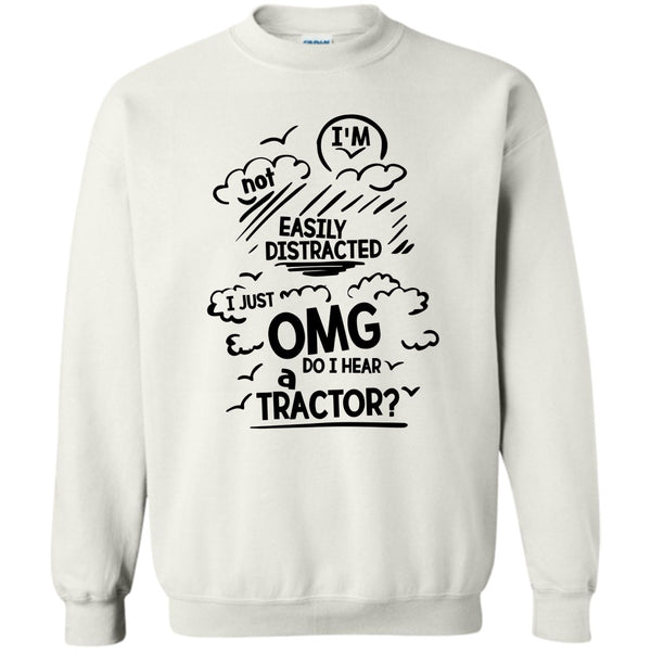 Funny Farmer T Shirt, I'm Not Easily Distracted Sweatshirt