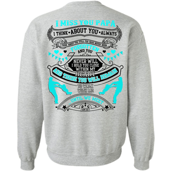 I Love Daddy T Shirt, I Miss You Papa Sweatshirt
