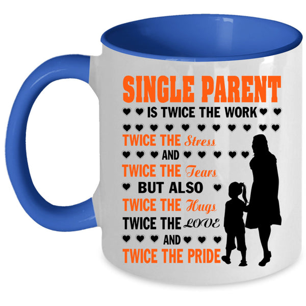 Cute Gift For Single Mom Coffee Mug, Single Parent Accent Mug