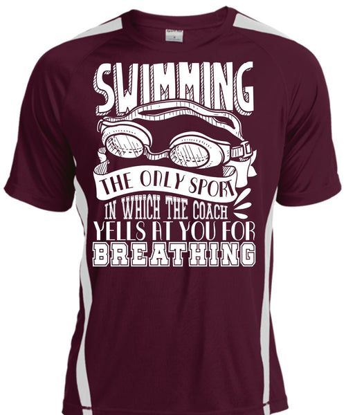 Swimming The Only Sport T Shirt, Yells At You For Breathing T Shirt, Cool Shirt