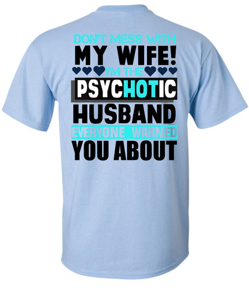 Don't Mess With My Wife T Shirt, I Love Husband T Shirt