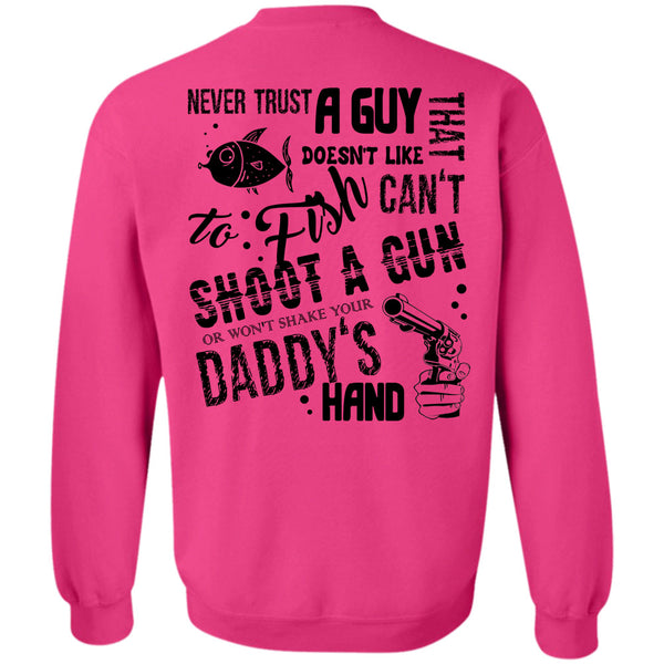 Being A Fisherman T Shirt, Doesn't Like To Fish Can't Shoot A Gun Sweatshirt