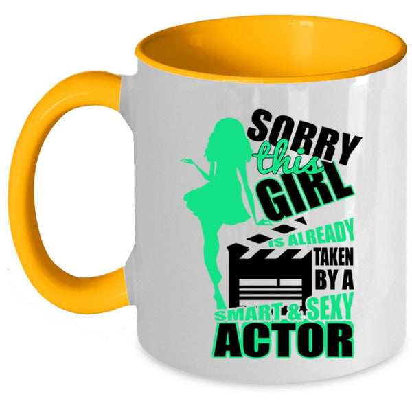 Smart Actor Coffee Mug, This Girl Is Already Taken By A Smart Actor Accent Mug