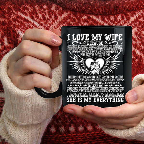 I Love My Wife Coffee Mug, She Is My Everything Coffee Cup