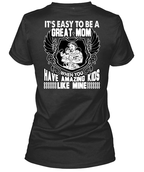 It's Easy To Be A Great Mom T Shirt, Amazing Kids T Shirt