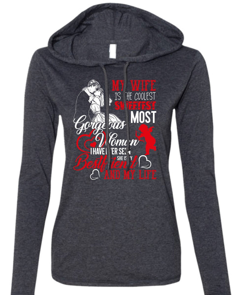 My Wife Is The Coolest T Shirt, She Is My Best Friend T Shirt (Anvil Ladies Ringspun Hooded)