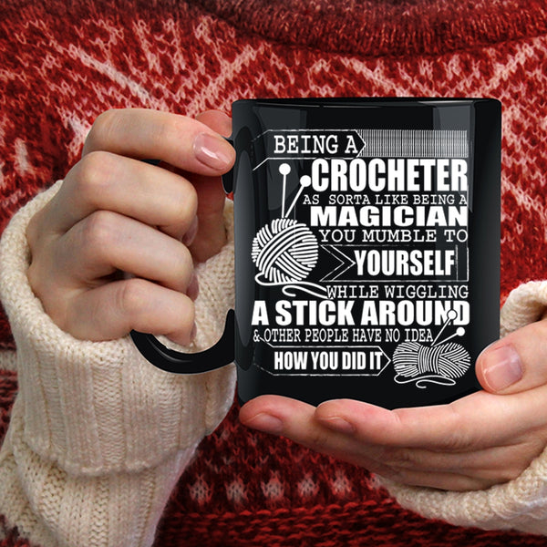 Being A Crocheter Coffee Mug, Funny Crocheting Coffee Cup