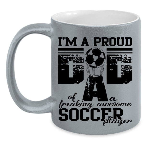 Sporty Coffee Mug, Proud Dad Of An Awesome Soccer Player Accent Mug