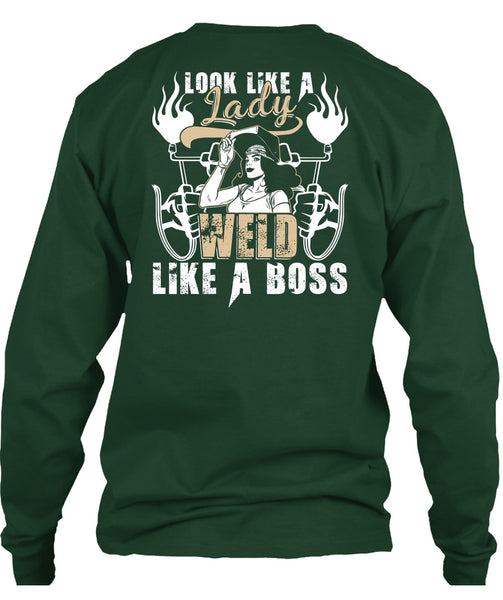 Look Like A Lady Weld Like A Boss T Shirt, Being A Welder T Shirt