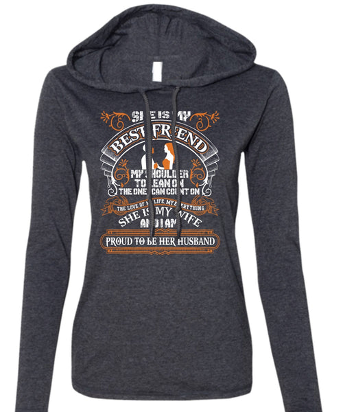 She Is My Best Friend T Shirt, She Is My Wife T Shirt (Anvil Ladies Ringspun Hooded)