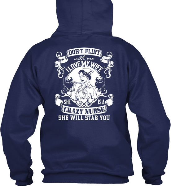 I Love My Wife T Shirt, She Is A Crazy Nurse T Shirt