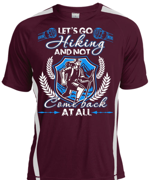 Let's Go Hiking T Shirt, Not Com Back At All T Shirt, Cool Shirt