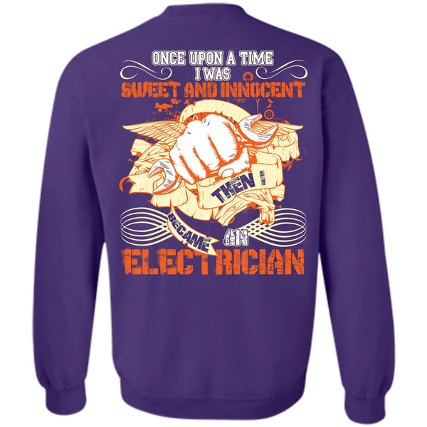 I Was Sweet And Innocent T Shirt, I Love Electrician Sweatshirt