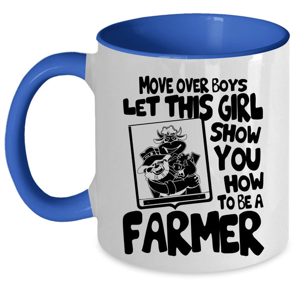 Cute Farmer Coffee Mug, This Girl Show You How To Be A Farmer Accent Mug