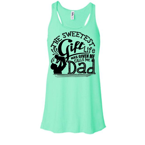 The Sweetest Gift  T Shirt, Father's Day Gift Tank Top