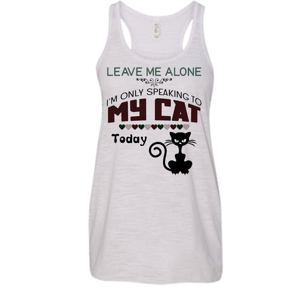 I'm Only Speaking To My Cat Todat Shirt, My Cat Shirt