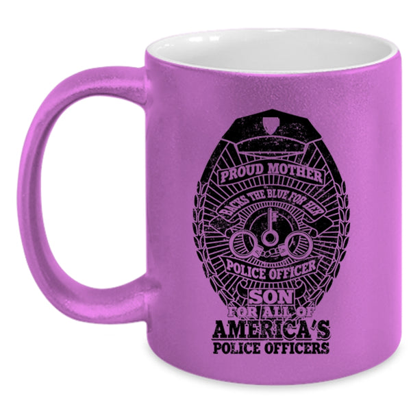 American's Police Officers Coffee Mug, Proud Mother Backs The Blue Accent Mug