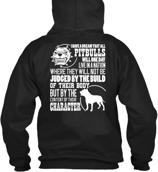 I Have A Dream That All Pit Bulls T Shirt, Judge By The Build T Shirt
