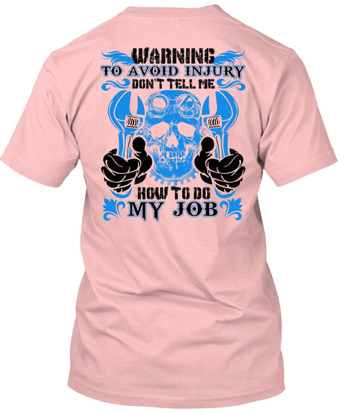 Don't Tell Me How To Do My Job T Shirt, I Love Mechanic T Shirt