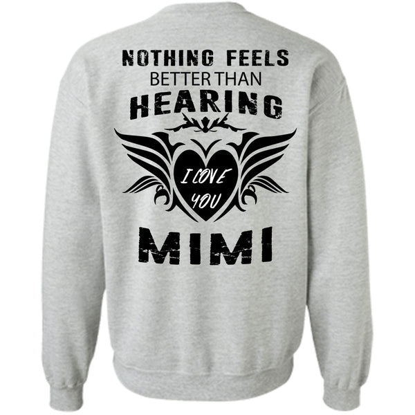 Being A Mom T Shirt, I Love Mimi Sweatshirt