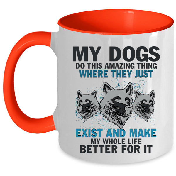 Cute Dogs Coffee Mug, My Dogs Do This Amazing Thing Accent Mug