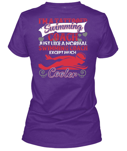 I'm A Tattooed Swimming Coach T Shirt, Being A Swimming T Shirt