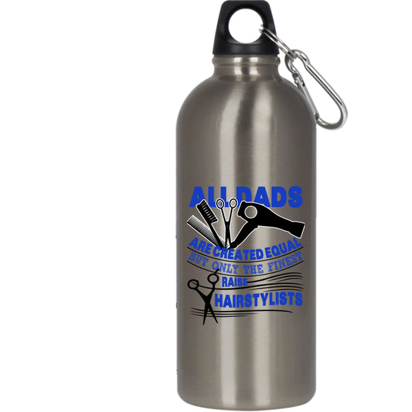 Only The Finest Dads Raise Hairstylists 20 oz Stainless Steel Bottle,Best Dad Ever Outdoor Sports Water Bottle