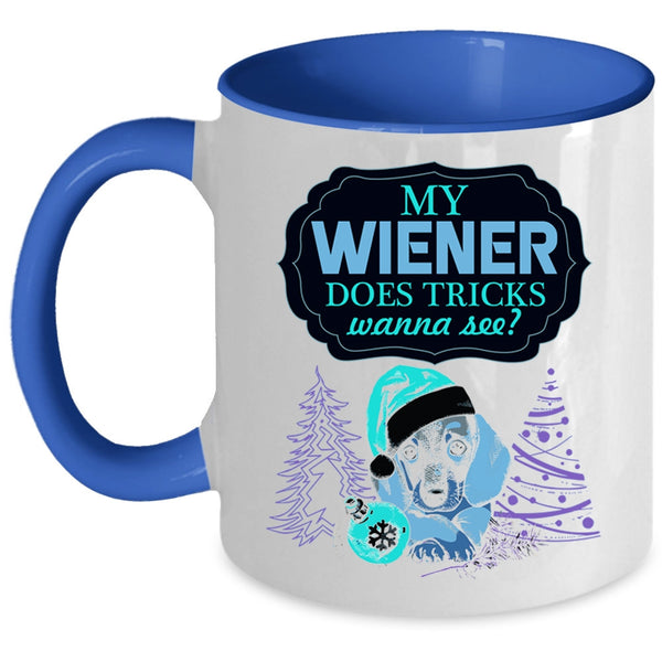 Cute Dogs Coffee Mug, My Wiener Does Tricks Wanna See Accent Mug