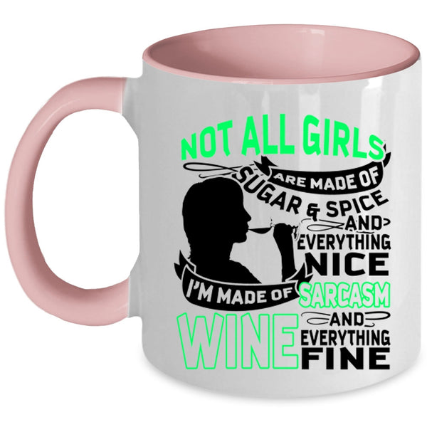 Awesome Girls Coffee Mug, I'm Made Of Sarcasm And Wine Accent Mug