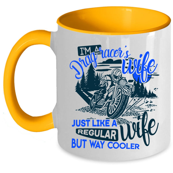 Regular Wife Coffee Mug, I'm A Drag Racer's Wife Accent Mug