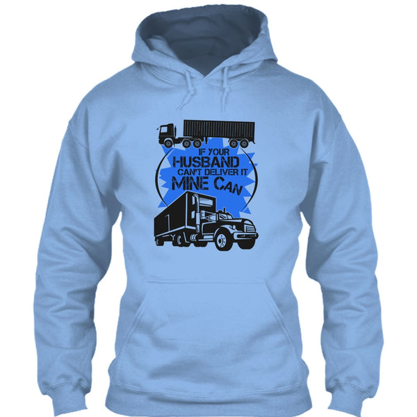 If Your Husband Can't Deliver T Shirt, My Trucker T Shirt