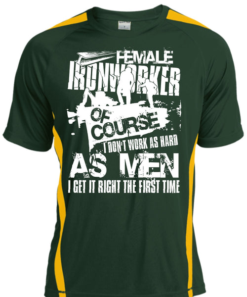 Female Ironworker T Shirt, I Don't Work As Hard T Shirt, Cool Shirt