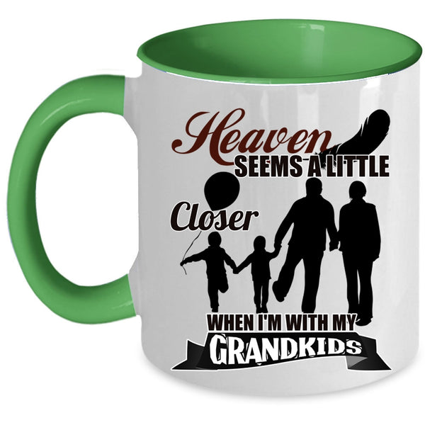 Whem I'm With My Grandkids Coffee Mug, Heaven Seems A Little Closer Accent Mug