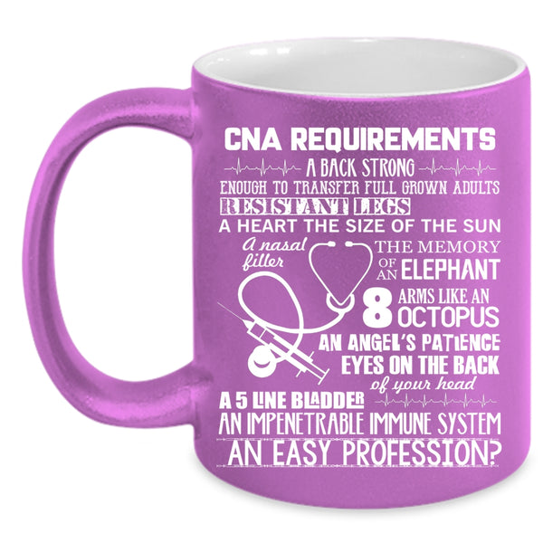 CAN Requirements Coffee Mug, Best Gift For Nurse Coffee Cup
