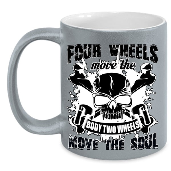 Two Wheels Move The Soul Coffee Mug, Four Wheels Move The Body Accent Mug