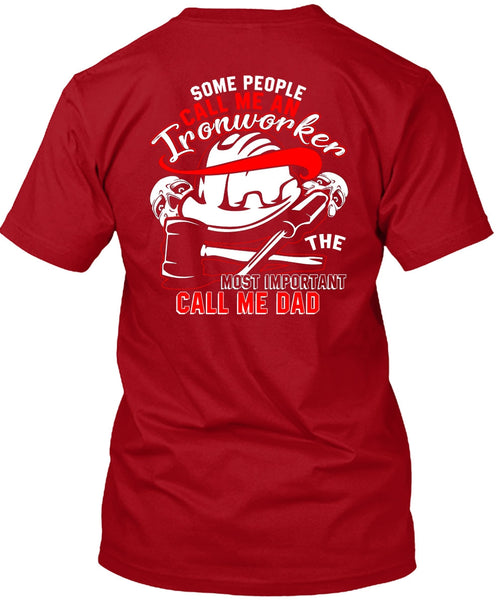 Call Me An Ironworker T Shirt, Call Me Dad T Shirt
