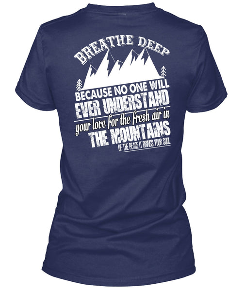 Fresh Air In The Mountains T Shirt, Breathe Deep T Shirt