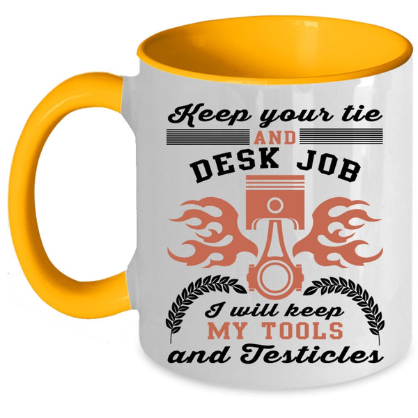 Funny Mechanics Coffee Mug, I Will Keep My Tools Accent Mug