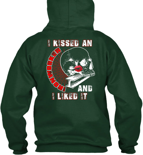 I Kissed An Ironworker T Shirt, I Liked It T Shirt