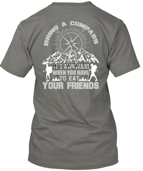 Being A Hiker T Shirt, Eat Your Friends T Shirt