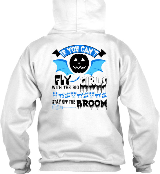 If You Can't Fly The Big Girls T Shirt, Wait For Halloween T Shirt