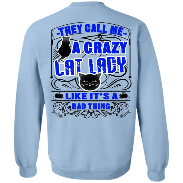I Love My Cat T Shirt, They Call Me A Crazy Cat Lady Sweatshirt