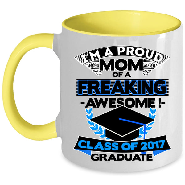 Funny Mama Coffee Mug, I'm A Proud Mom Of A Class Of 2017 Graduate Accent Mug